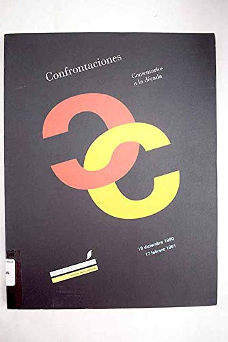Confrontaciones: comentarios a la decada (catalogo de la exposicion)