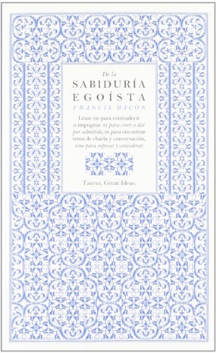 De la sabiduría egoísta (Serie Great Ideas 13)