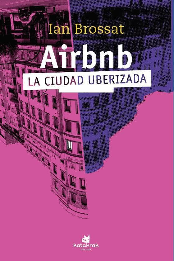 Airbnb: La ciudad uberizada (SIN COLECCION)