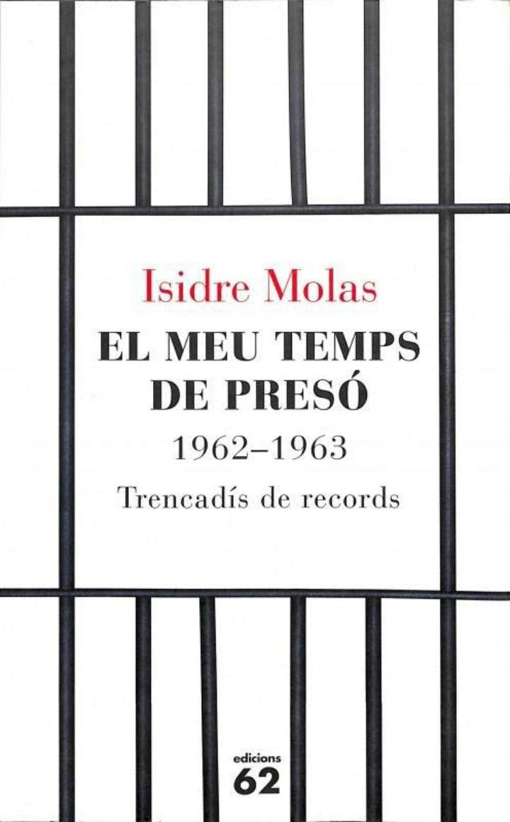 El meu temps de presó: 1962-1963. Trencadís de records (Biografies i Memòries)
