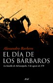 El día de los bárbaros: Adrianópolis, 9 de agosto de 378 (Grandes Batallas)
