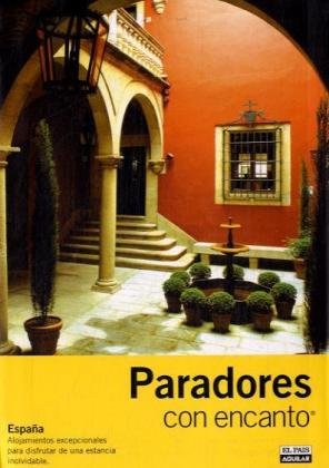 Paradores con encanto 2005 (Guias Con Encanto)