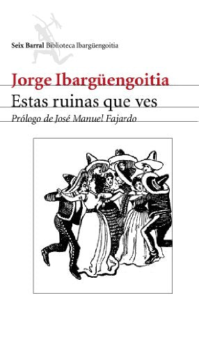 Estas ruinas que ves: 1 (Biblioteca Breve)