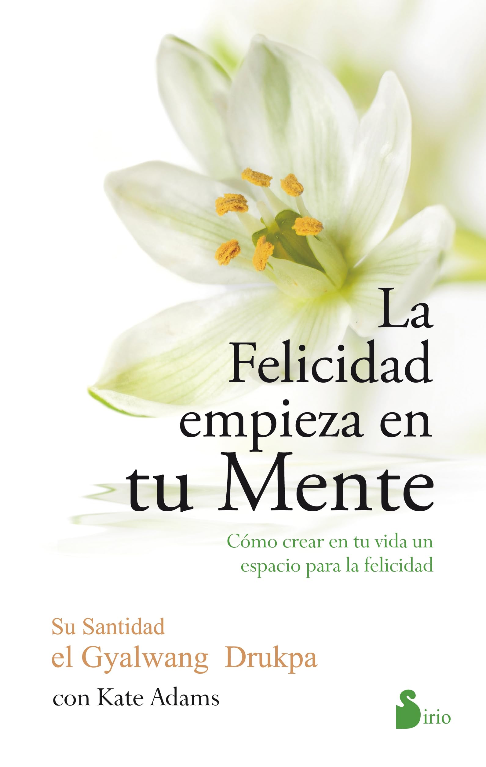 FELICIDAD EMPIEZA EN TU MENTE, LA (AUTOAYUDA)