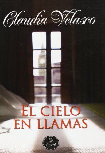 El Cielo En Llamas: 2 (Cristal)