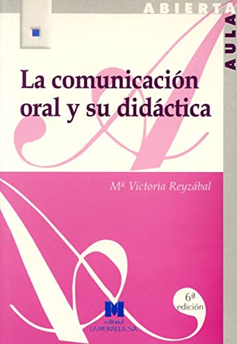 La comunicación oral y su didáctica (Aula Abierta)
