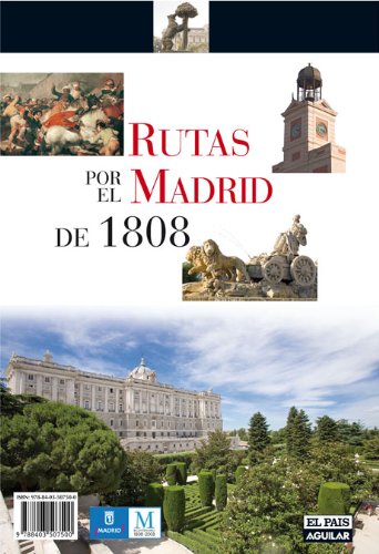 Rutas Por el Madrid de 1808 y Por los Sitios de Zaragoza