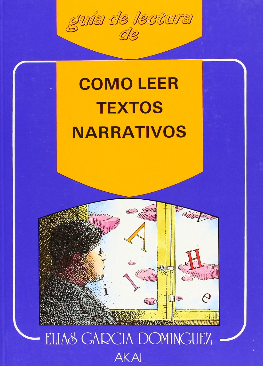 Cómo leer textos narrativos: 2 (Guías de lectura)