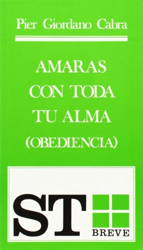 Amarás con toda tu alma: (Obediencia): 14 (ST Breve)