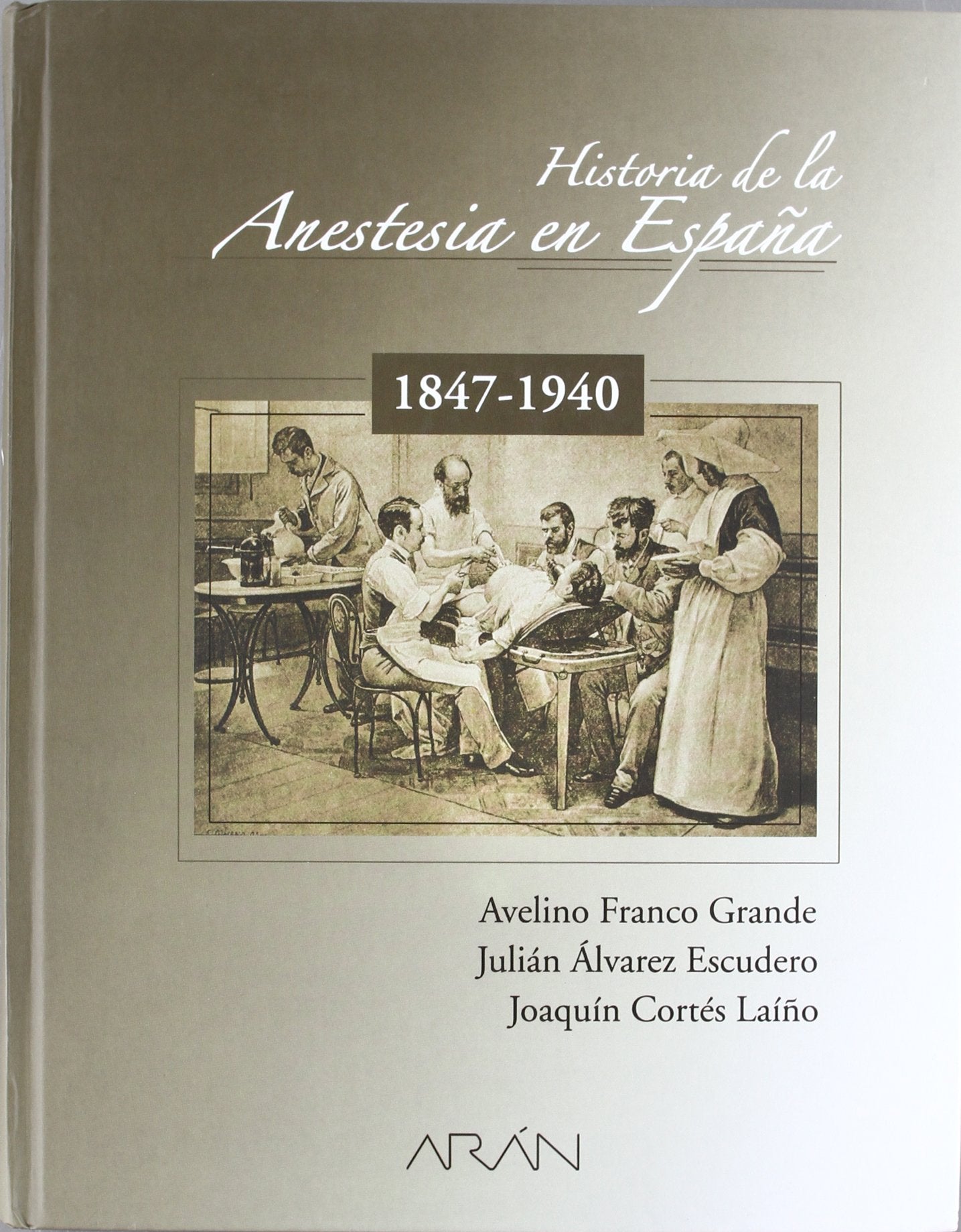 Historia de la anestesia en españa1847-1940