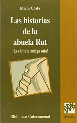 Las historias de la abuela rut. ¡levántate amiga mía!