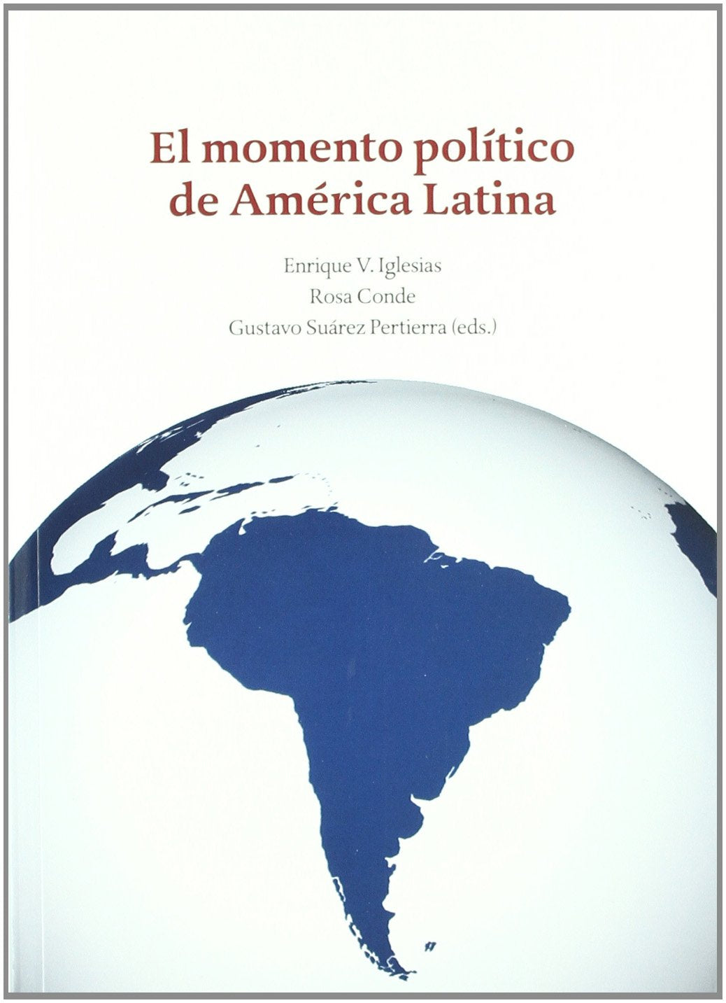 El momento político de América Latina (Fundación Carolina)
