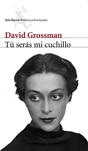 Tú serás mi cuchillo: 1 (Biblioteca Formentor)