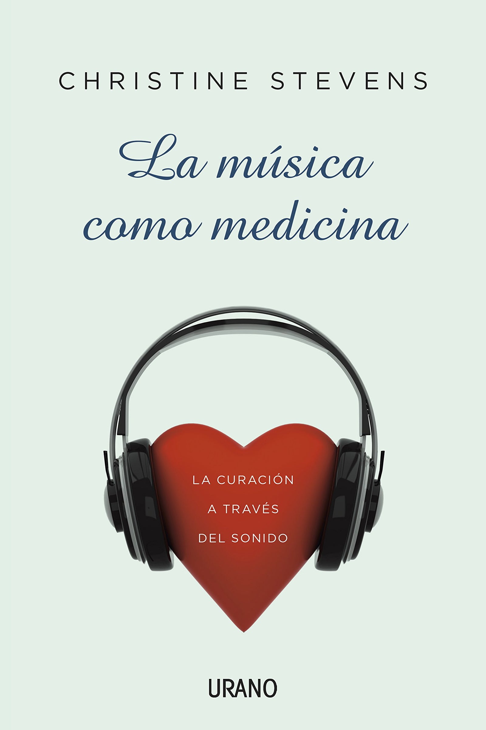 La música como medicina : La curación a través del sonido: 1 (Crecimiento personal)