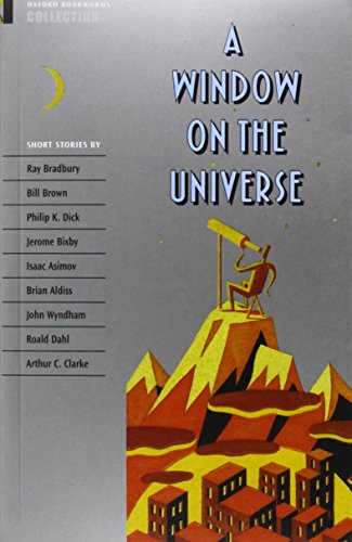 Oxford Bookworms Collection. A Window on the Universe