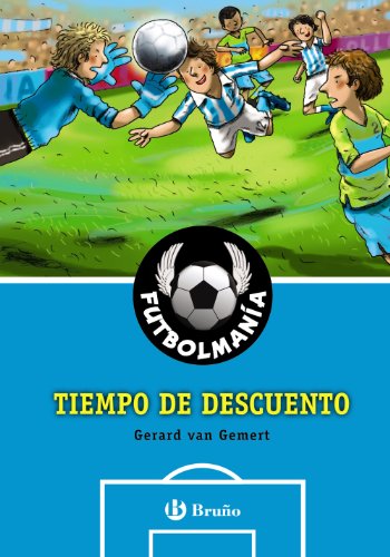 FUTBOLMANÍA. Tiempo de descuento (Castellano - A PARTIR DE 10 AÑOS - PERSONAJES Y SERIES - Futbolmanía)