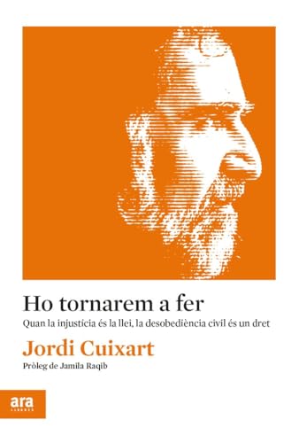Libro: Quan la injustícia és la llei, la desobediència civil és un dret (Ara Idees)