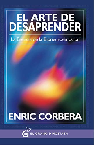 El Arte De Desaprender (SIN COLECCION)