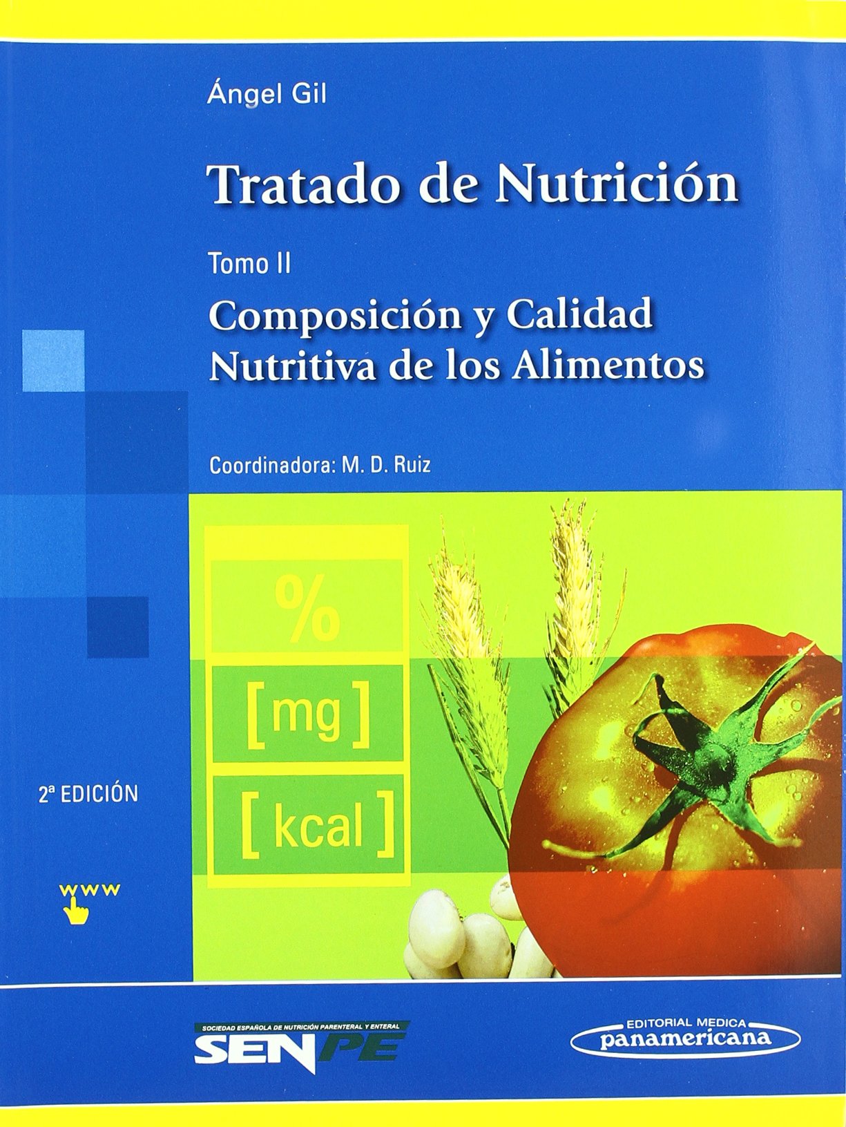 Tratado de Nutrición: Composición y Calidad Nutritiva de los Alimentos: 2