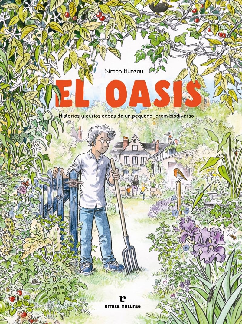 El oasis: Historias y curiosidades de un pequeño jardín biodiverso (VARIOS)