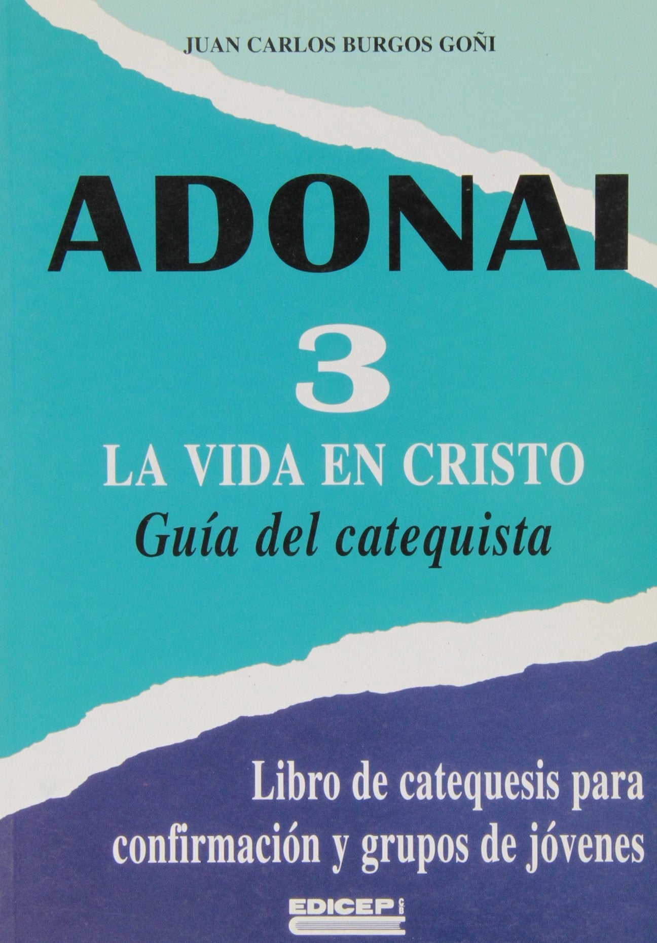 La vida en cristo. guia del catequista (adonai; t.III, vol. 1)