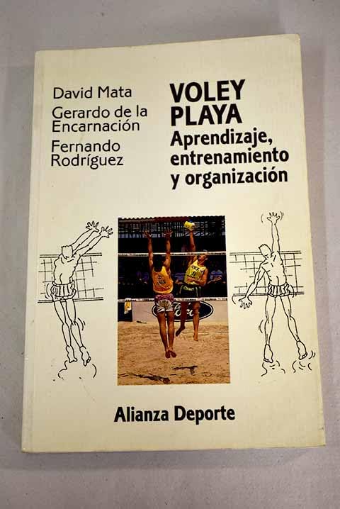 Voley playa / Beach Volleyball: Aprendizaje, Entrenamiento Y Organizacion / Learning, Training and Organization (Alianza Deporte, 3436011)