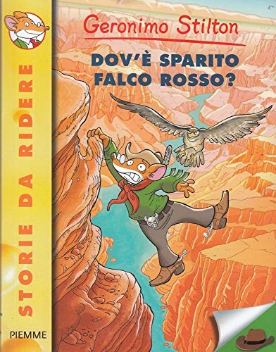 Dov'è sparito Falco Rosso? Ediz. illustrata: Dov'e sparito Falco Rosso? (Storie da ridere)
