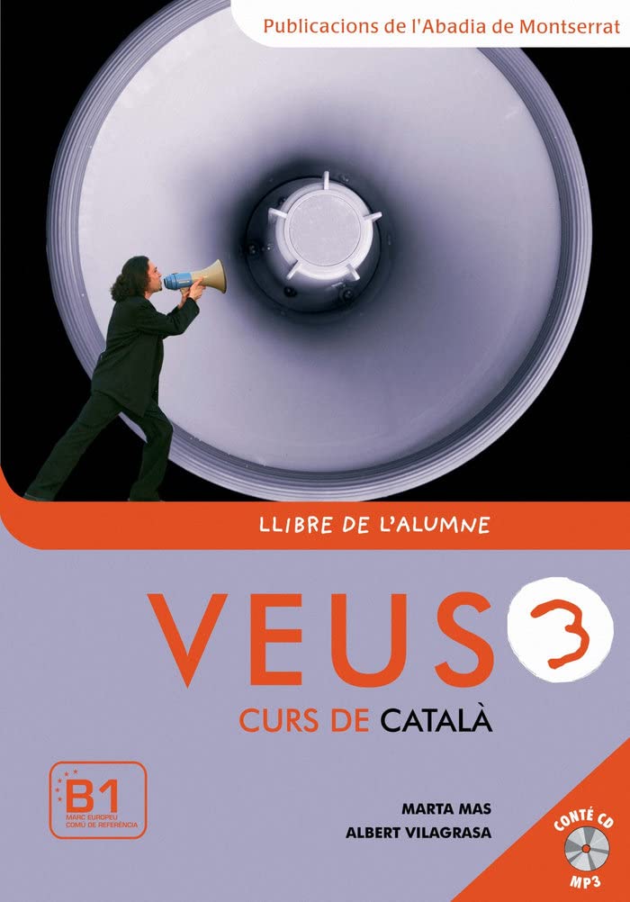 Veus. Curs de català. Llibre de l'alumne. Nivell 3: Llibre de l'alumne 3 + CD (B1)