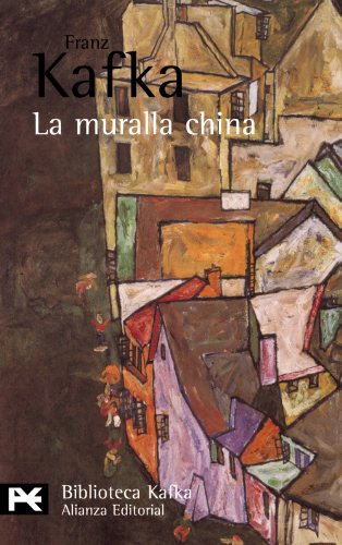 La muralla china (El Libro De Bolsillo - Bibliotecas De Autor - Biblioteca Kafka)