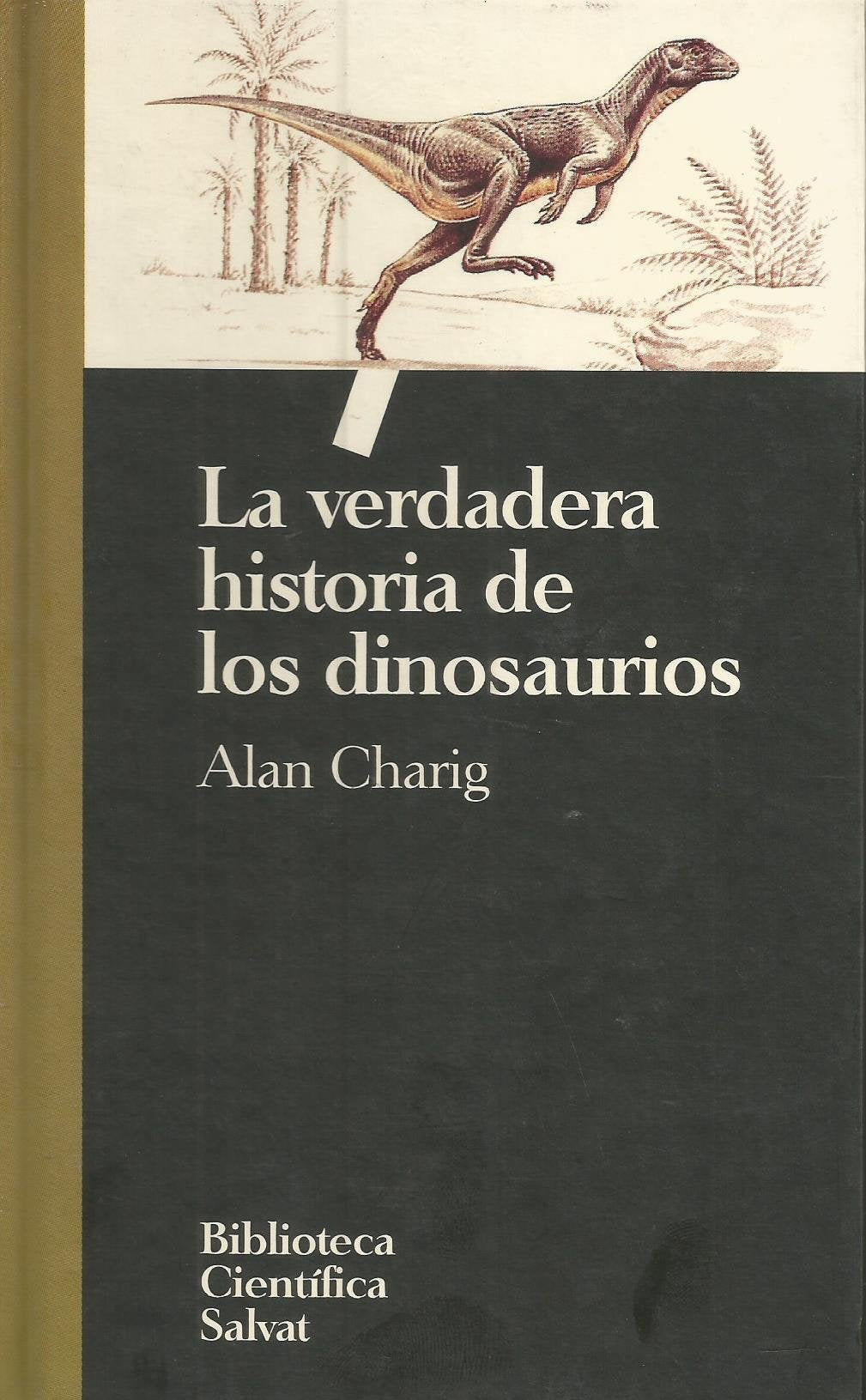 LA VERDADERA HISTORIA DE LOS DINOSAURIOS