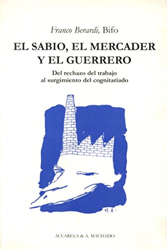 El sabio, el mercader y el guerrero: Del rechazo del trabajo al surgimiento del cognitariado: 19 (Acuarela)