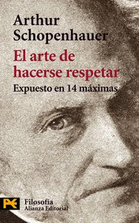 El arte de hacerse respetar: Expuesto en 14 máximas o bien Tratado sobre el honor (El Libro De Bolsillo - Filosofía)