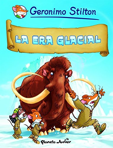 La era glacial: Cómic Geronimo Stilton 4: 1
