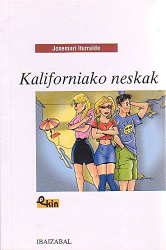 Kaliforniako neskak (Ekin)