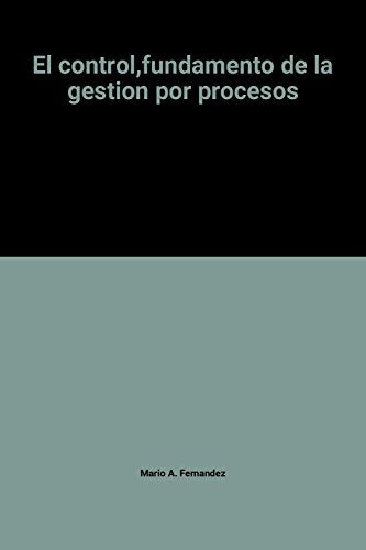 El control,fundamento de la gestion por procesos