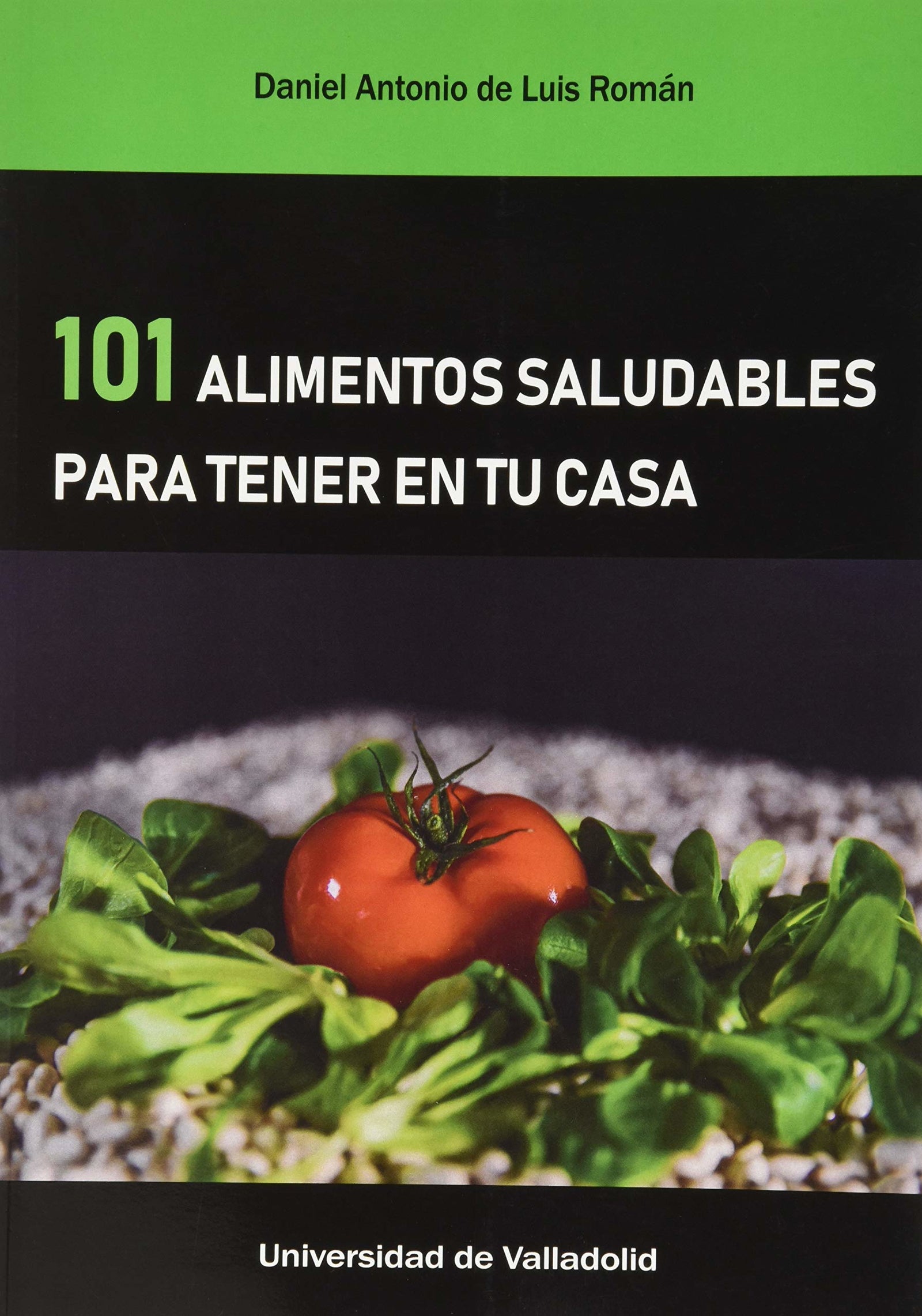 101 alimentos saludables para Tener En Tu Casa (SIN COLECCION)