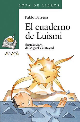 El cuaderno de Luismi (Literatura Infantil (6-11 Años) - Sopa De Libros)