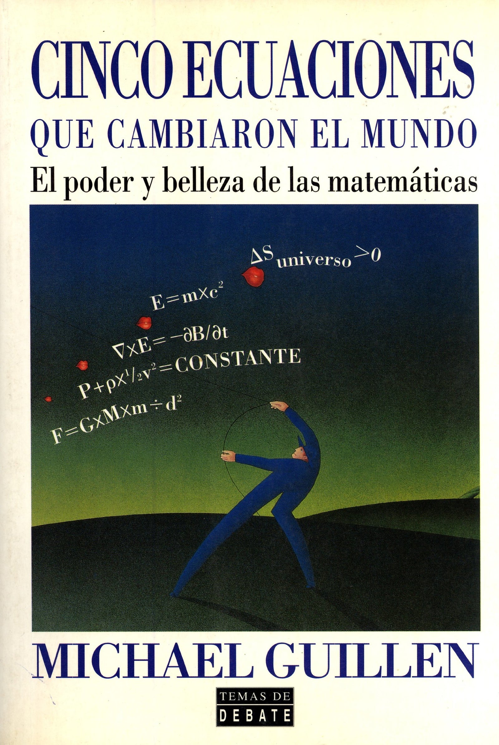 Cinco ecuaciones que cambiaron el mundo