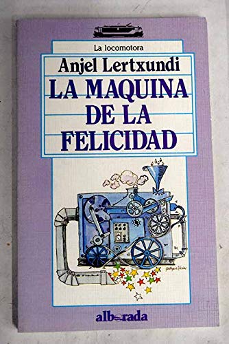 Maquina de la felicidad, la