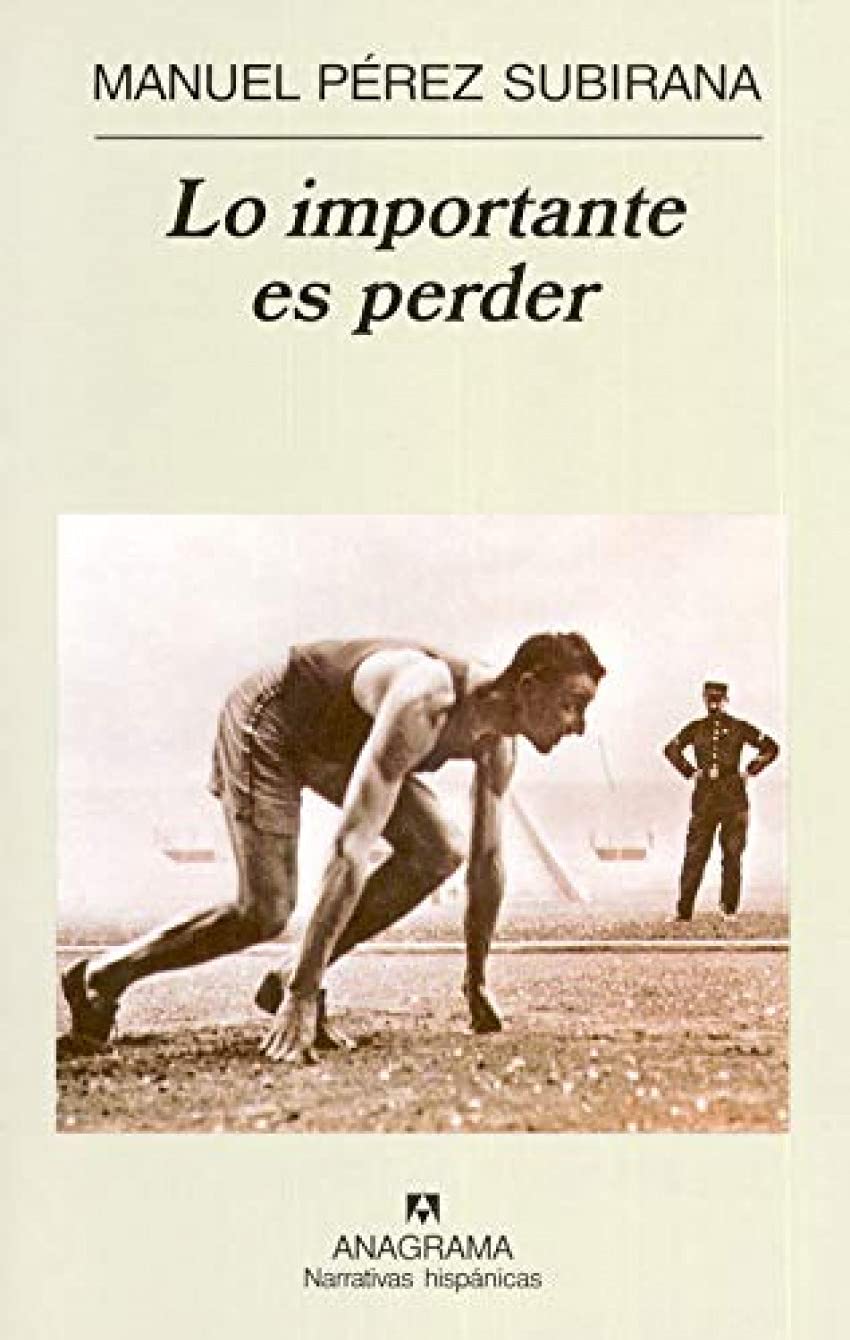Lo importante es perder: 345 (Narrativas hispánicas)