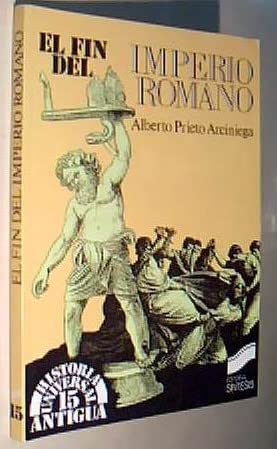 El fin del imperio romano (Historia universal. Antigua)