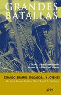 Cuando éramos soldados... y jóvenes (Grandes Batallas)