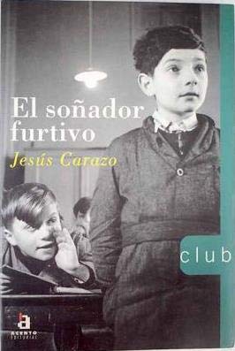 El soñador furtivo (Extra Alfaguara)