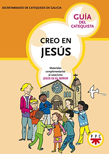 Creo En Jesús. Guía Del Catequista (Catequesis Galicia)