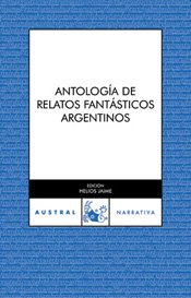 Antología de relatos fantásticos argentinos: 1 (Contemporánea)
