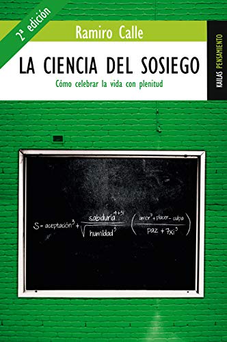 La ciencia del sosiego: Cómo celebrar la vida con plenitud (Pensamiento)