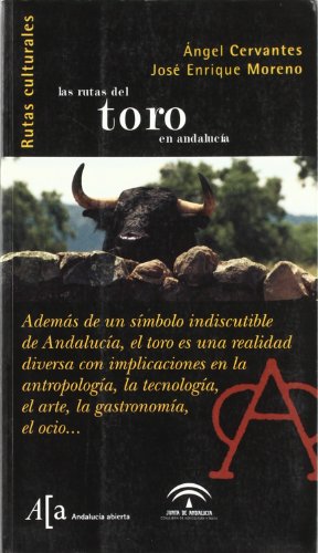 RUTAS DEL TORO EN ANDALUCIA (GUIAS ARTISTICAS)