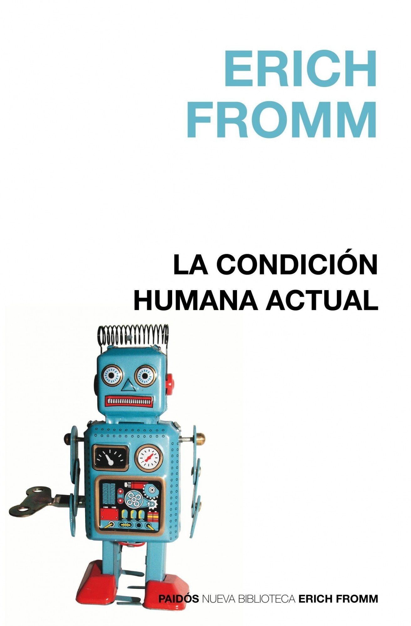 La condición humana actual: 1 (Nueva Biblioteca Erich Fromm)