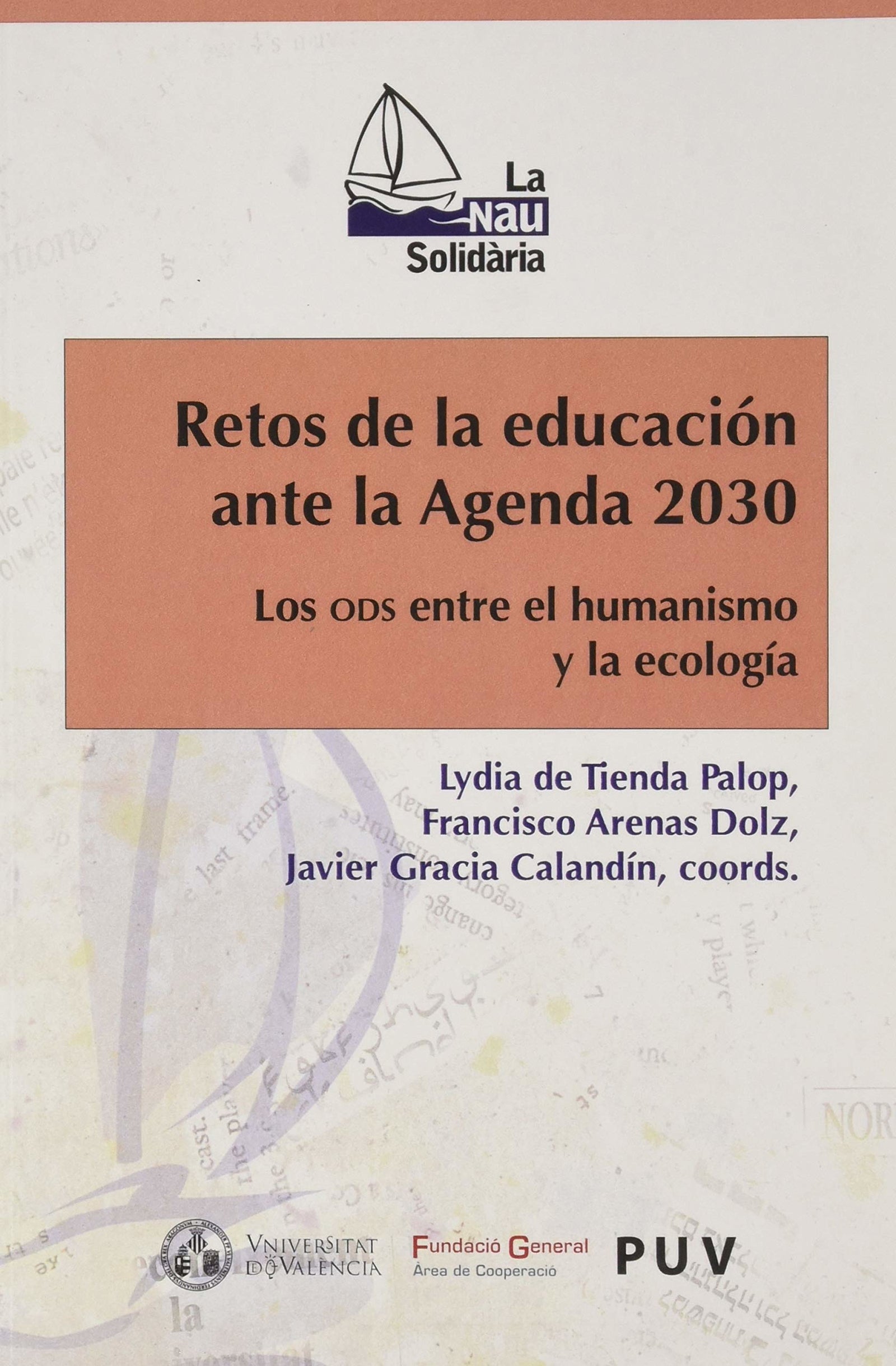 Retos de la educación ante la Agenda 2030: Los ODS entre el humanismo y la ecologia: 25 (LA NAU SOLIDÀRIA)