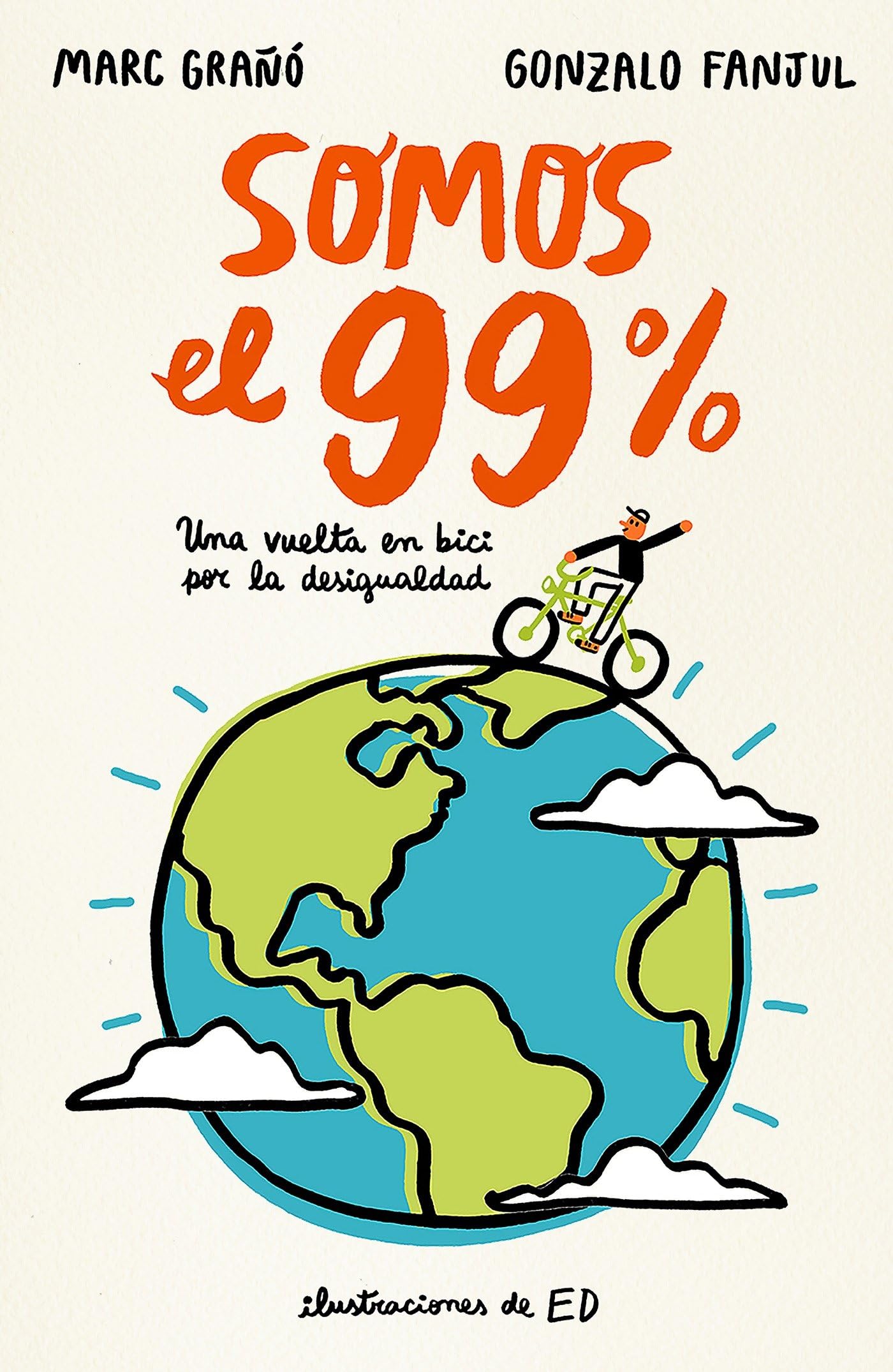 Somos el 99%: Una vuelta en bici por la desigualdad (No ficción ilustrados)